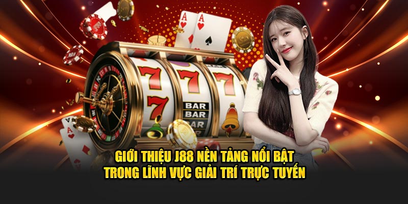 Giới thiệu J88 với những điểm hấp dẫn
