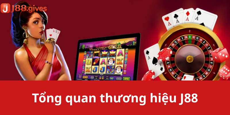 Tổng quan thương hiệu J88